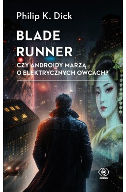 Blade runner. Czy androidy marzą o elektrycznych..