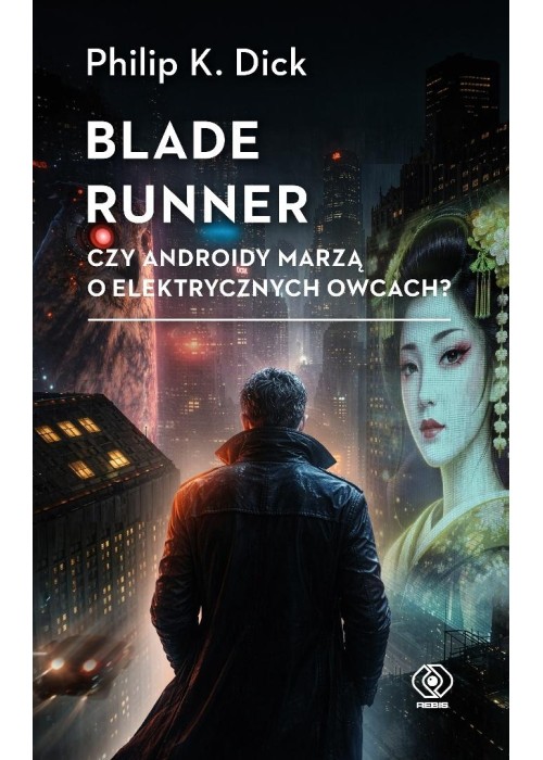 Blade runner. Czy androidy marzą o elektrycznych..