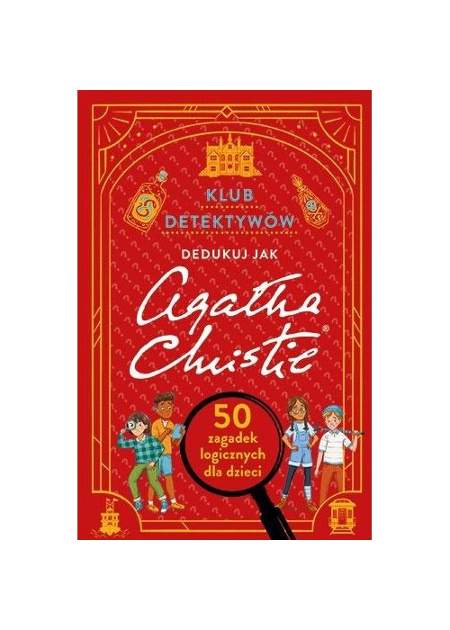 Klub detektywów. Dedukuj jak Agatha Christie