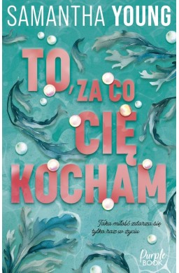To, za co cię kocham