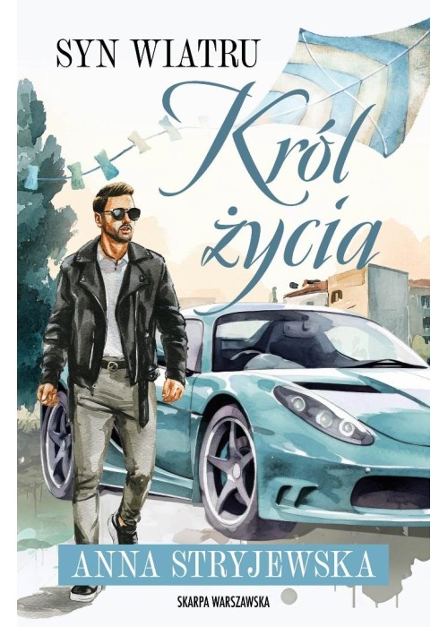 Syn Wiatru. Król życia