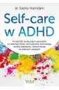 Self-care w ADHD.. Ponad 100 skutecznych..