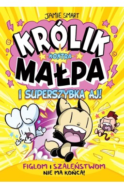 Królik Kontra Małpa i superszybka Aj T.4