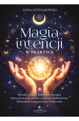 Magia intencji w praktyce