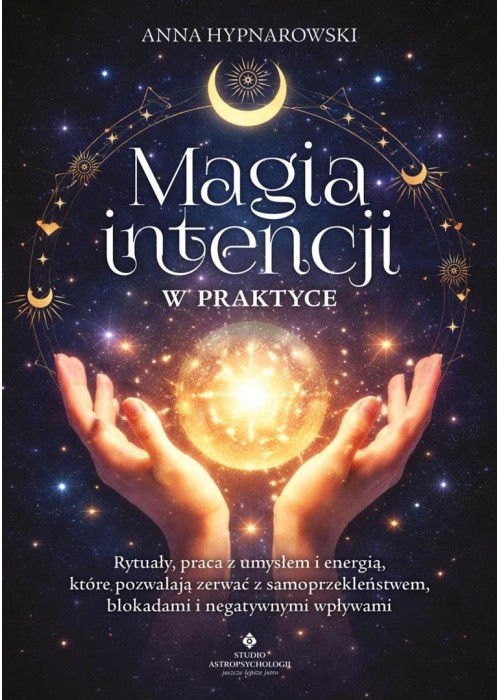 Magia intencji w praktyce