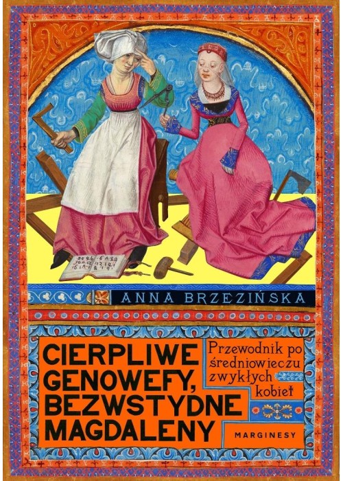 Cierpliwe Genowefy, bezwstydne Magdaleny