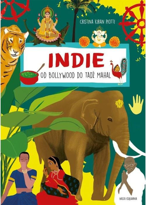Indie. Od Bollywood do Tadź Mahal