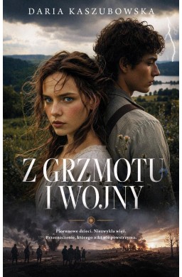 Z grzmotu i wojny