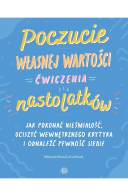 Poczucie własnej wartości. Ćwiczenia dla...