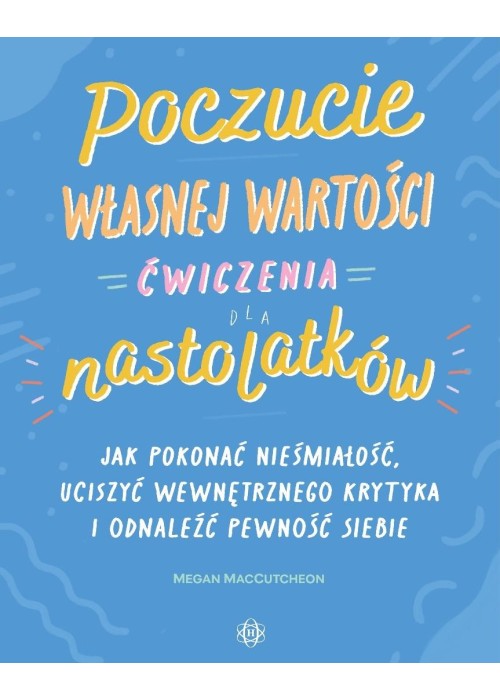 Poczucie własnej wartości. Ćwiczenia dla...