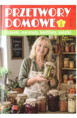 Nasza kuchnia nr 4 2026 Przetwory domowe