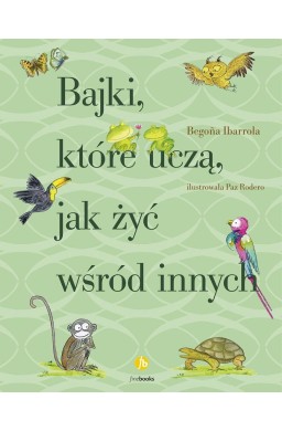 Bajki, które uczą, jak żyć wśród innych