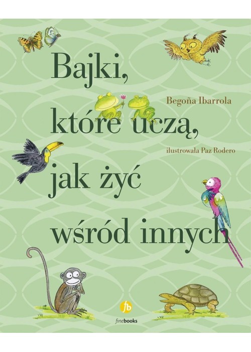 Bajki, które uczą, jak żyć wśród innych