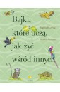 Bajki, które uczą, jak żyć wśród innych