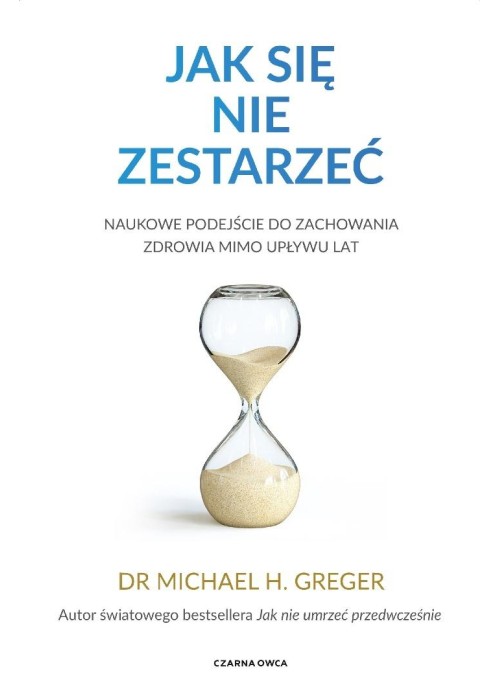 Jak się nie zestarzeć. Naukowe podejście do...
