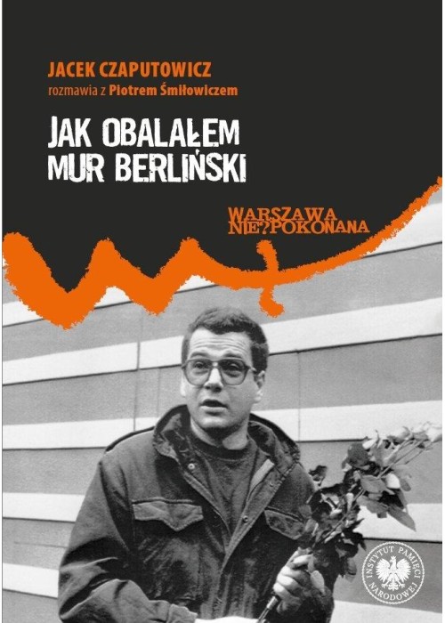 Jak obalałem Mur Berliński