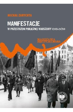 Manifestacje w przestrzeni publicznej Warszawy