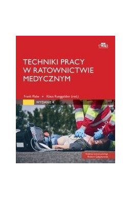 Techniki pracy w ratownictwie medycznym