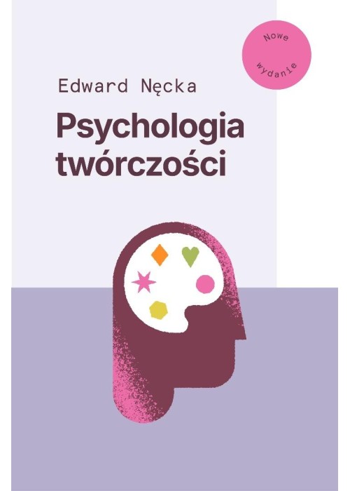 Psychologia twórczości. Nowe wydanie