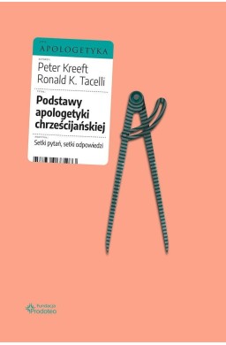 Podstawy apologetyki chrześcijańskiej..