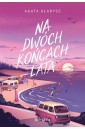 Na dwóch końcach lata