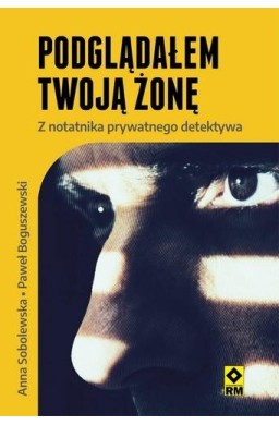 Podglądałem twoją żonę Z notatnika prywatnego..