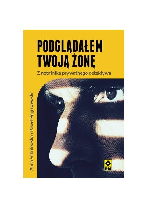 Podglądałem twoją żonę Z notatnika prywatnego..