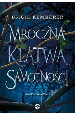 Złamana klątwa T.1 Mroczna klątwa samotności w.2