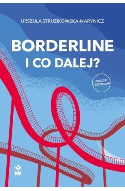 Borderline I co dalej