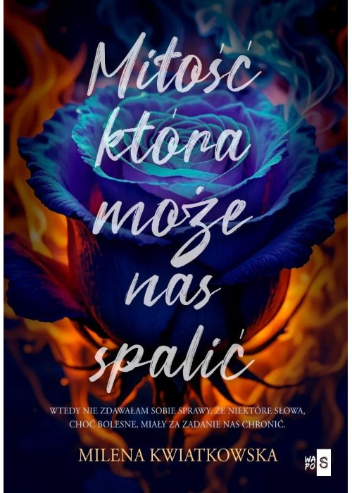 Miłość, która może nas spalić