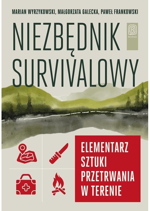 Niezbędnik survivalowy. Elementarz sztuki...
