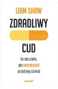 Zdradliwy cud. Co nas czeka, gdy antybiotyki..