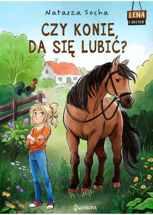 Lena i Hector T.1 Czy konie da się lubić?