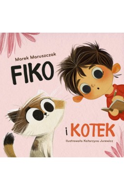 Fiko i przyjaciele T.5 Fiko i kotek