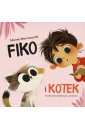 Fiko i przyjaciele T.5 Fiko i kotek