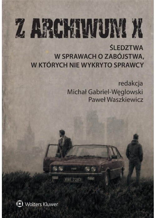 Z archiwum X. Śledztwa w sprawach o zabójstwa...
