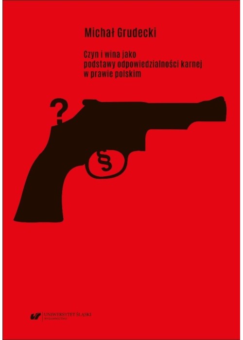 Czyn i wina jako podstawy odpowiedzialności...