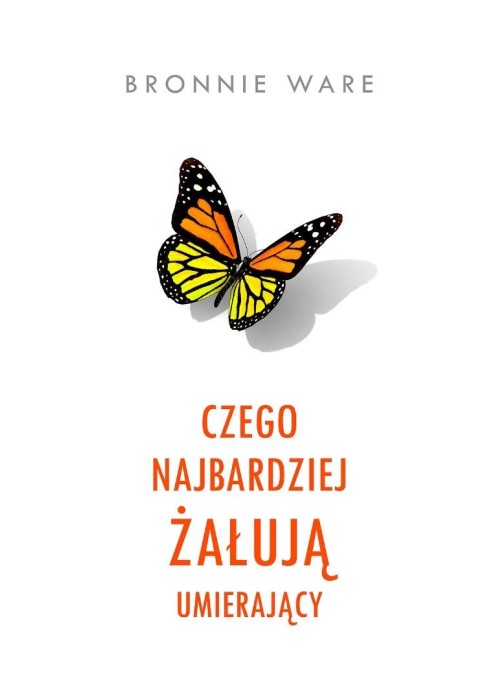 Czego najbardziej żałują umierający