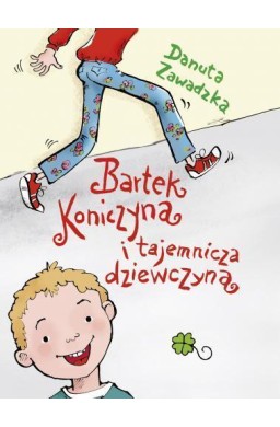 Bartek Koniczyna i tajemnicza dziewczyna