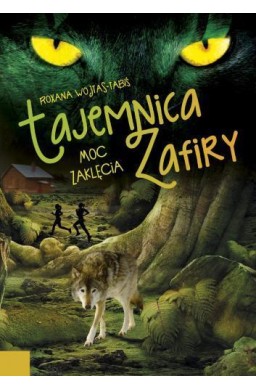 Tajemnica Zafiry. Moc zaklęcia