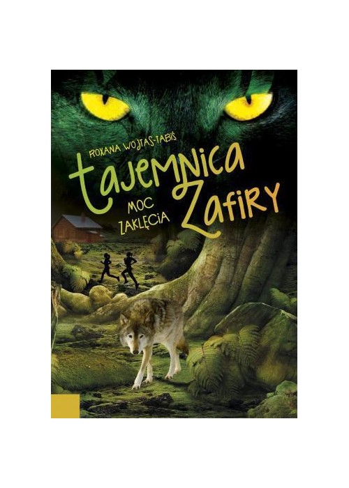 Tajemnica Zafiry. Moc zaklęcia