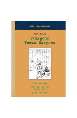 Przygody Tomka Sawyera dobre opracowanie - Skrzat