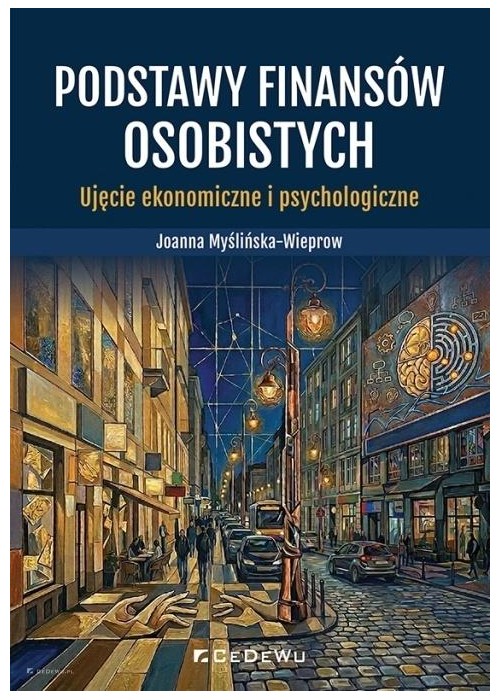 Podstawy finansów osobistych. Ujęcie ekonomiczne..