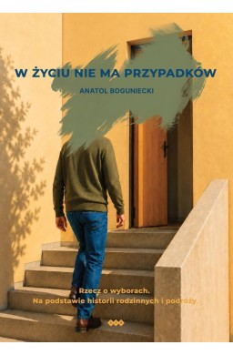W życiu nie ma przypadków