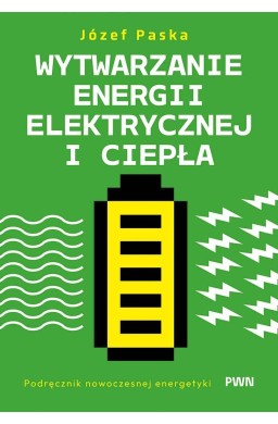 Wytwarzanie energii elektrycznej i ciepła...