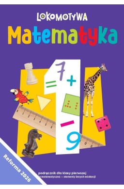 Lokomotywa 1 Matematyka podręcznik kl.1 w.2026
