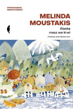 Alaskę masz we krwi