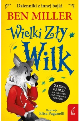 Dzienniki z innej bajki. Wielki Zły Wilk