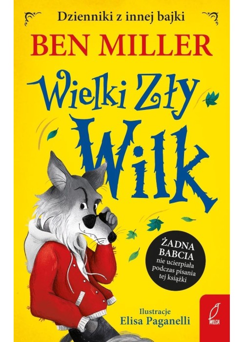 Dzienniki z innej bajki. Wielki Zły Wilk