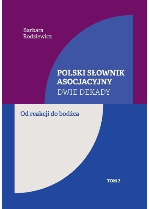 Polski słownik asocjacyjny. Dwie dekady T.2